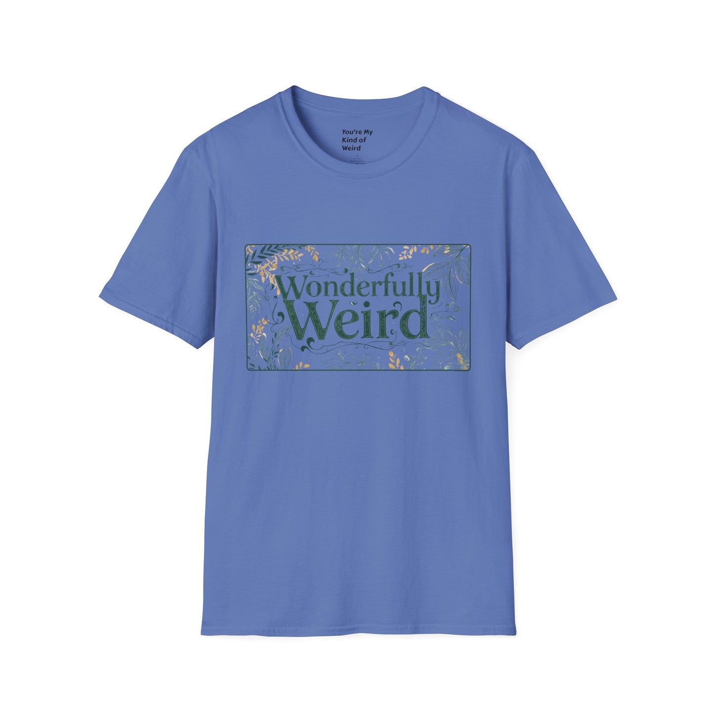 Wonderfully Weird Unisex Softstyle T-Shirt - Unique Gift, Quirky Apparel, Fun Statement Tee, Casual Wear, Everyday Comfort
