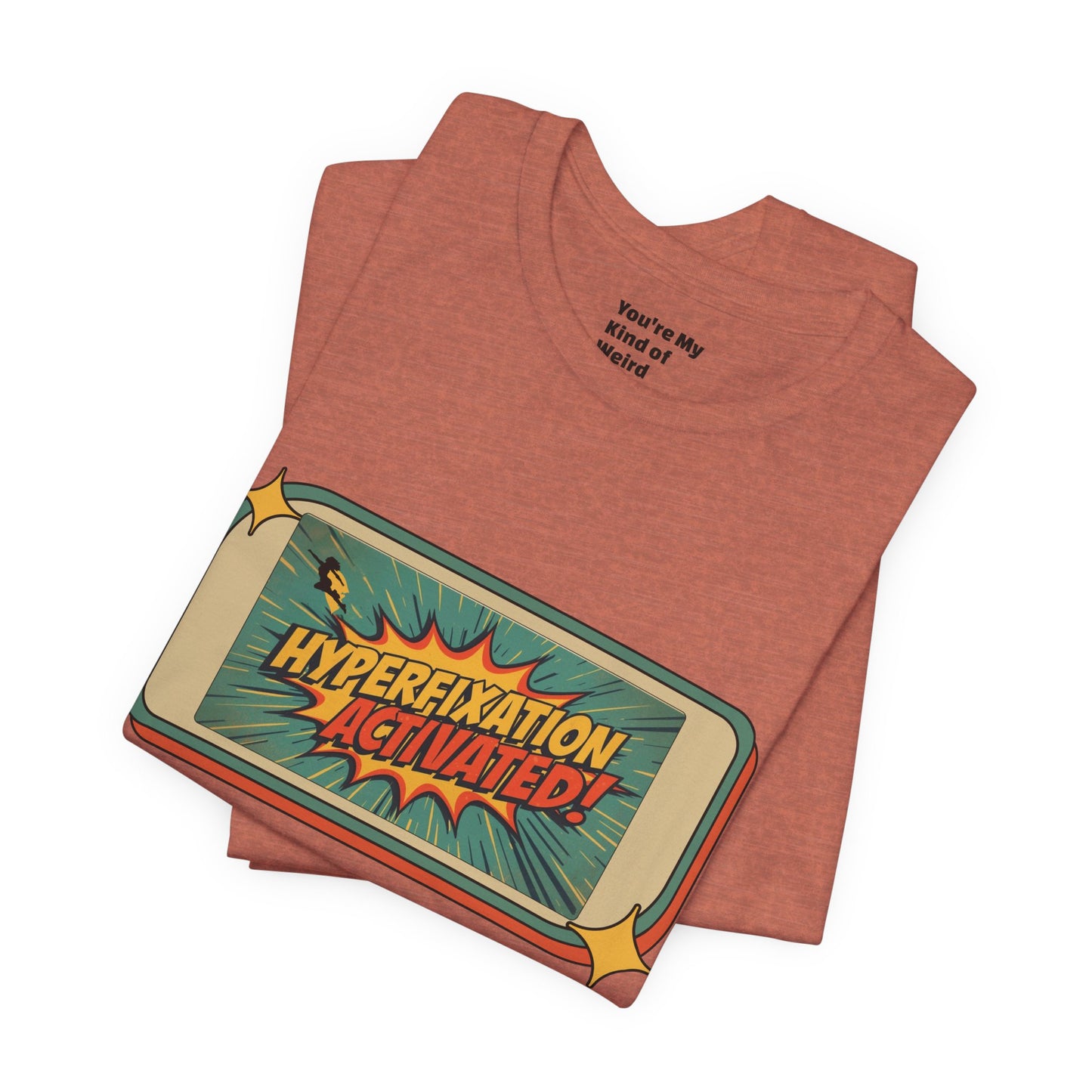 Hyperfixation Activated Unisex Tee - Fun Shirt for Neurodivergents, Gift for ADHD Awareness, Casual Wear, Humor Tee, Quirky Fashion