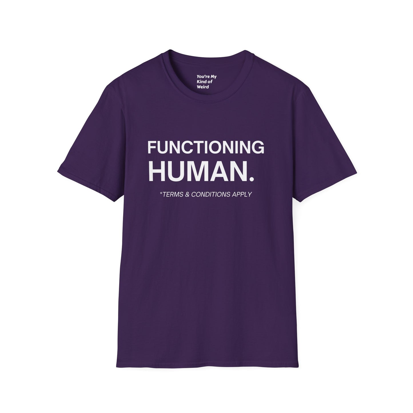 Funny Sarcastic Unisex Tee – Functioning Human, Terms and Conditions Apply Shirt White Text