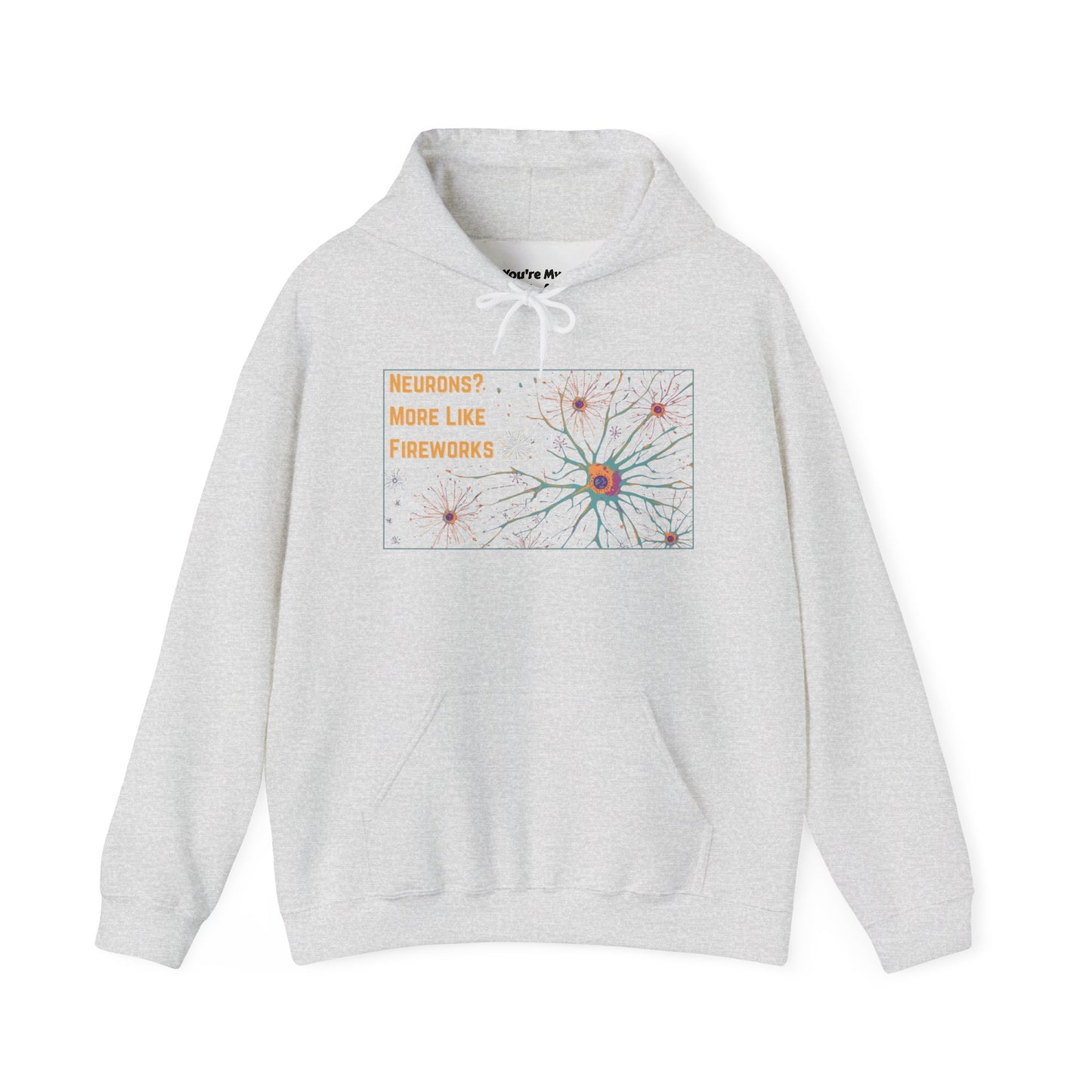 Neurons? More Like Fireworks Hoodie – Unisex Heavy Blend Funny Science Sweatshirt, Neurodivergent Pride Gift, Casual Everyday Wear, Cozy Pullover, Unique Birthday Gift