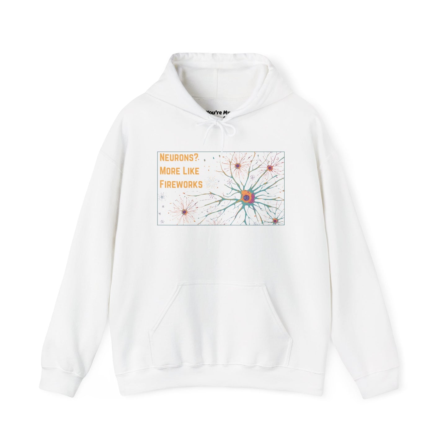 Neurons? More Like Fireworks Hoodie – Unisex Heavy Blend Funny Science Sweatshirt, Neurodivergent Pride Gift, Casual Everyday Wear, Cozy Pullover, Unique Birthday Gift