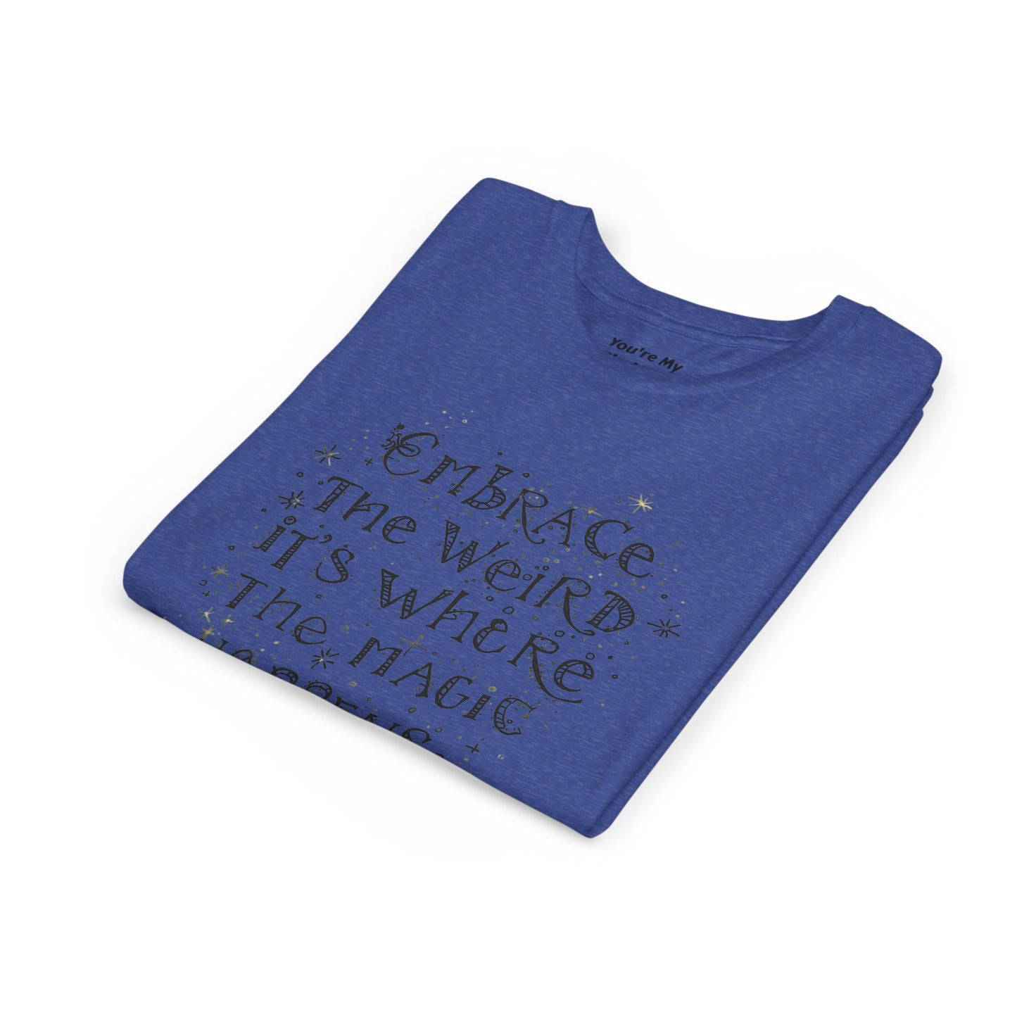 Embrace the Weird, It's Where the Magic Happens Tee - HyperFashion, Stylish Kids Shirt, Youth Fashion Top, Birthday Gift, Everyday Fun Wear