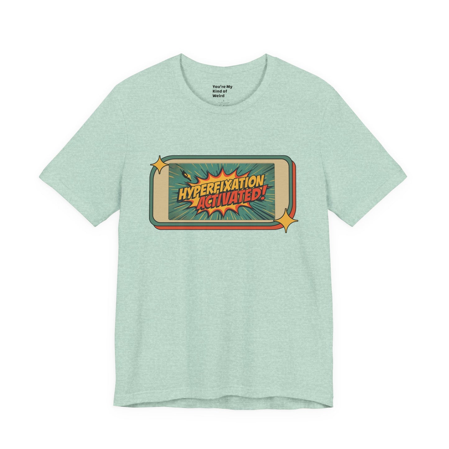 Hyperfixation Activated Unisex Tee - Fun Shirt for Neurodivergents, Gift for ADHD Awareness, Casual Wear, Humor Tee, Quirky Fashion