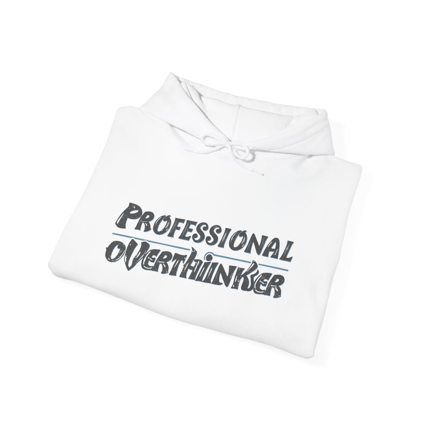 Professional Overthinker Hoodie, Cozy Sweatshirt for Mental Health Awareness, Gift for Overthinkers, Funny Casual Wear, Unisex Pullover