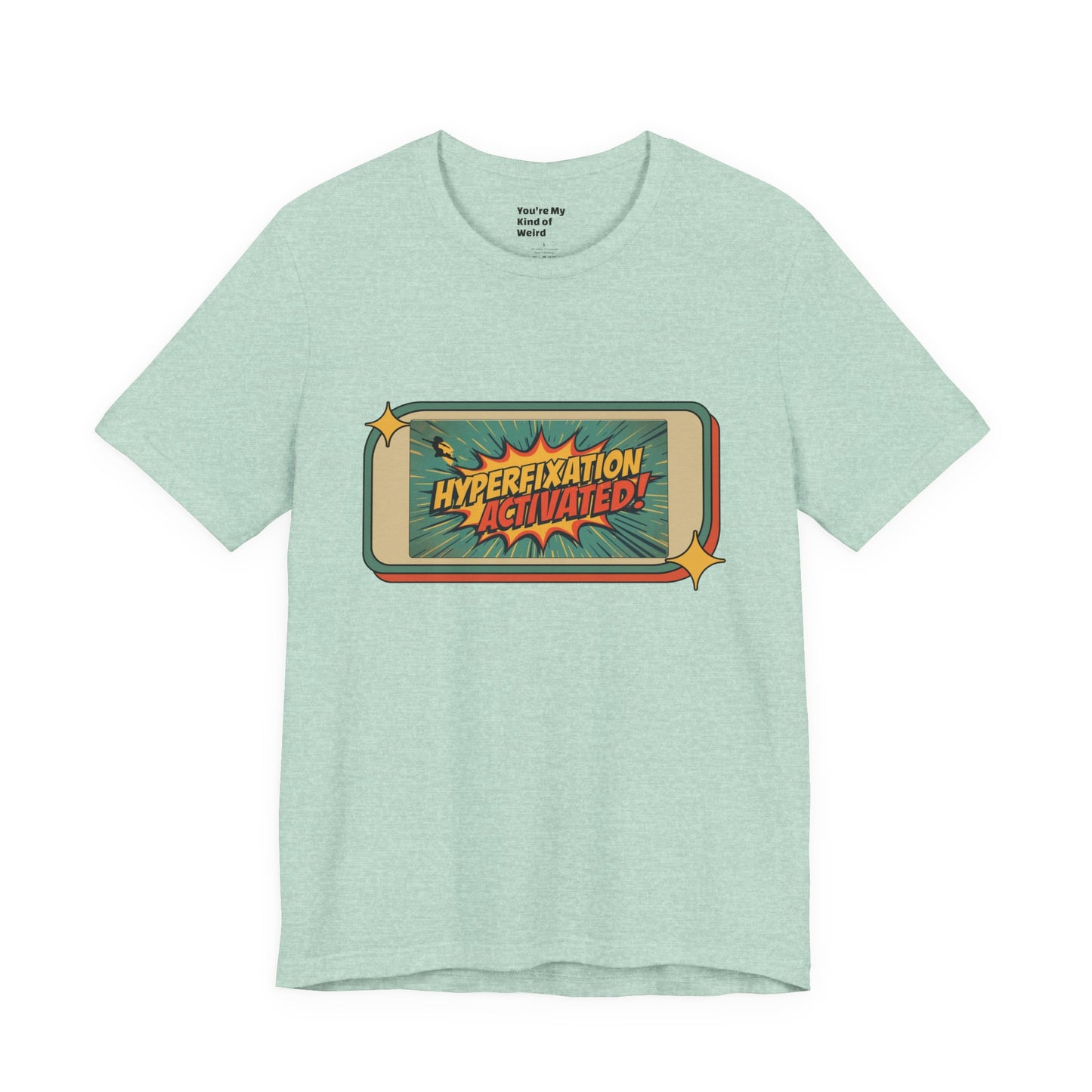 Hyperfixation Activated Unisex Tee - Fun Shirt for Neurodivergents, Gift for ADHD Awareness, Casual Wear, Humor Tee, Quirky Fashion
