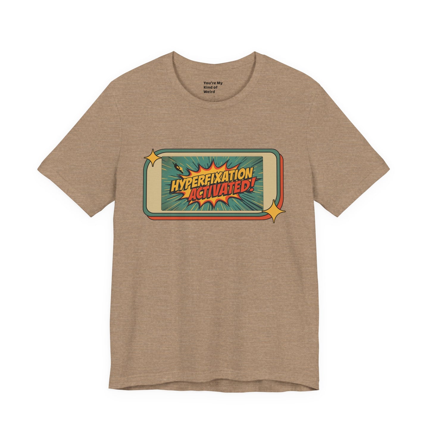 Hyperfixation Activated Unisex Tee - Fun Shirt for Neurodivergents, Gift for ADHD Awareness, Casual Wear, Humor Tee, Quirky Fashion