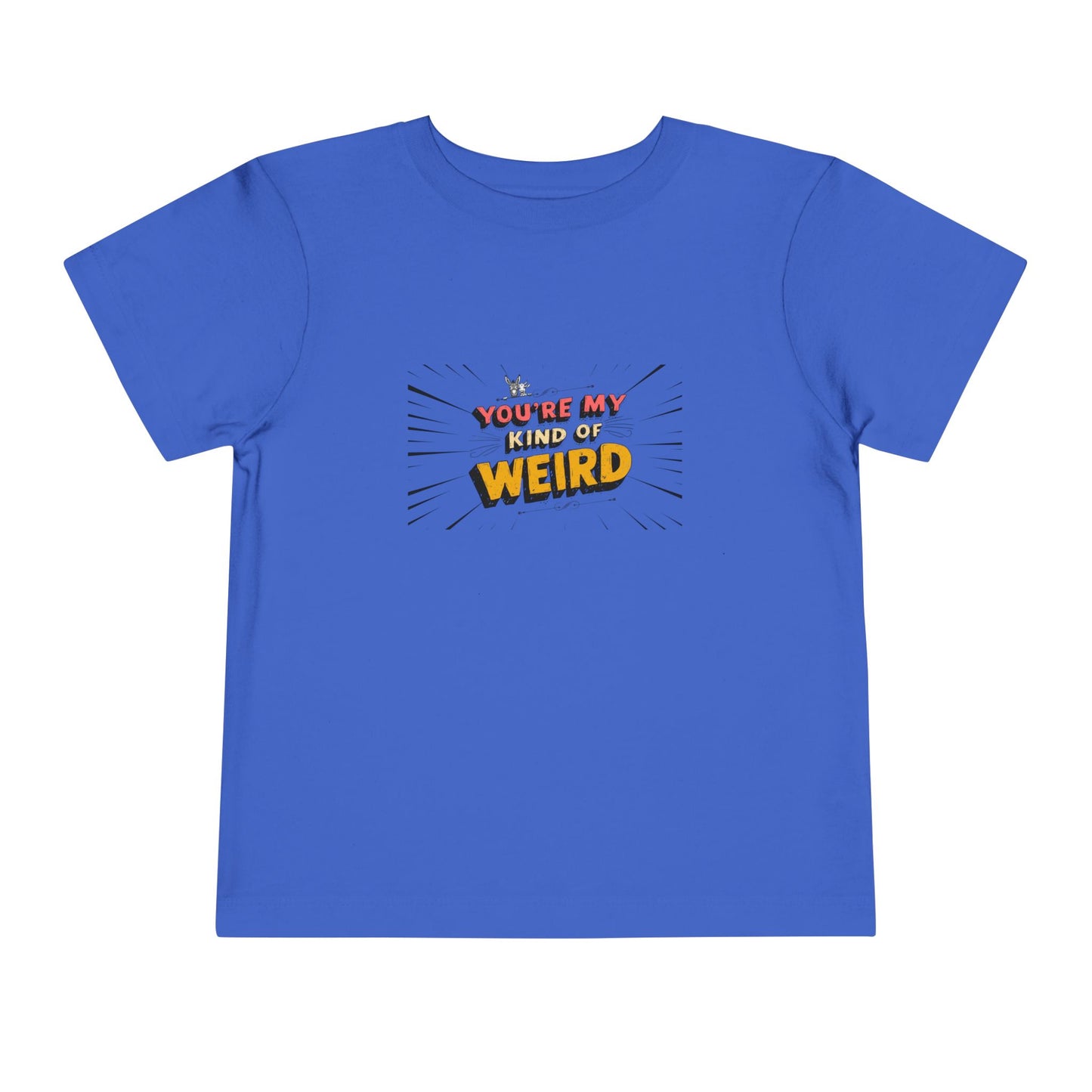 Whimsical Toddler Tee - 'You're My Kind of Weird' Cute Vintage Design, Fun Kids Shirt, Birthday Gift, Playdate Apparel, Funny Toddler Clothing