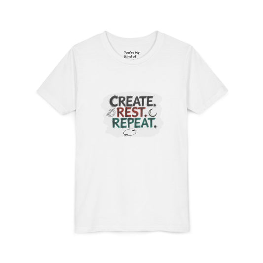 Create. Rest. Repeat. Kids Kwanzaa Shirt | Youth Creativity Tee | Uplifting Holiday Gift for Young Dreamers - You're My Kind of Weird