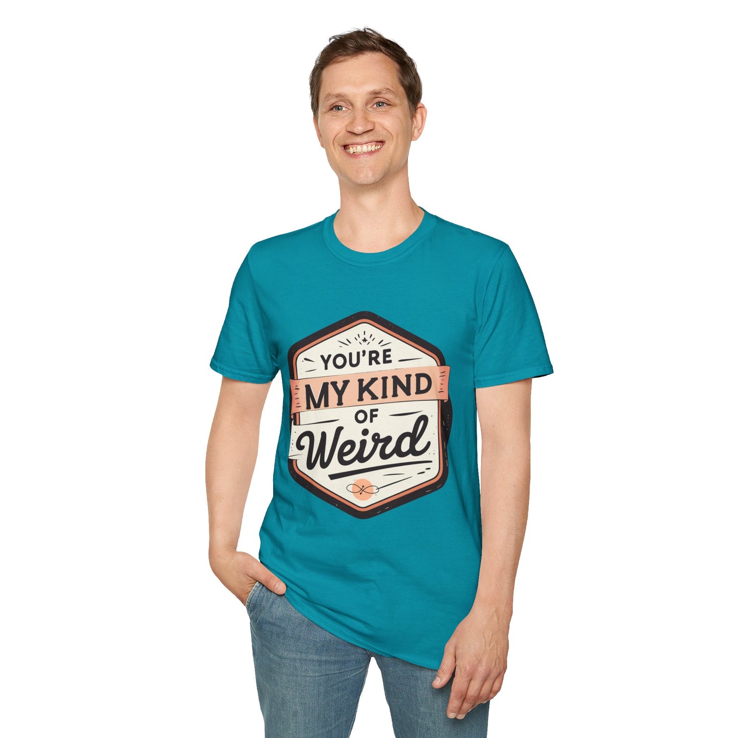 “You’re My Kind of Weird” Unisex Graphic T-Shirt | Funny Quote Softstyle Tee for Men & Women | Quirky Casual Top
