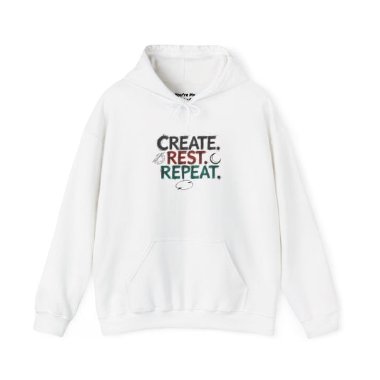 Create. Rest. Repeat. Hoodie | Cozy Kwanzaa & Mindful Sweatshirt - You're My Kind of Weird