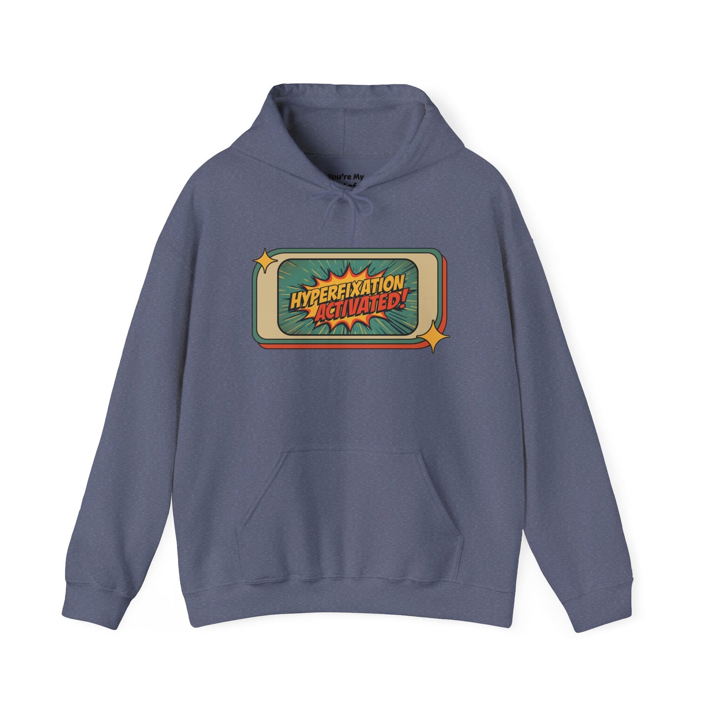 Hyperfixation Activated Graphic Hoodie – Unisex Heavy Blend Pullover with Pocket & Hood | Fun Gift for ADHD & Neurodivergent Creatives