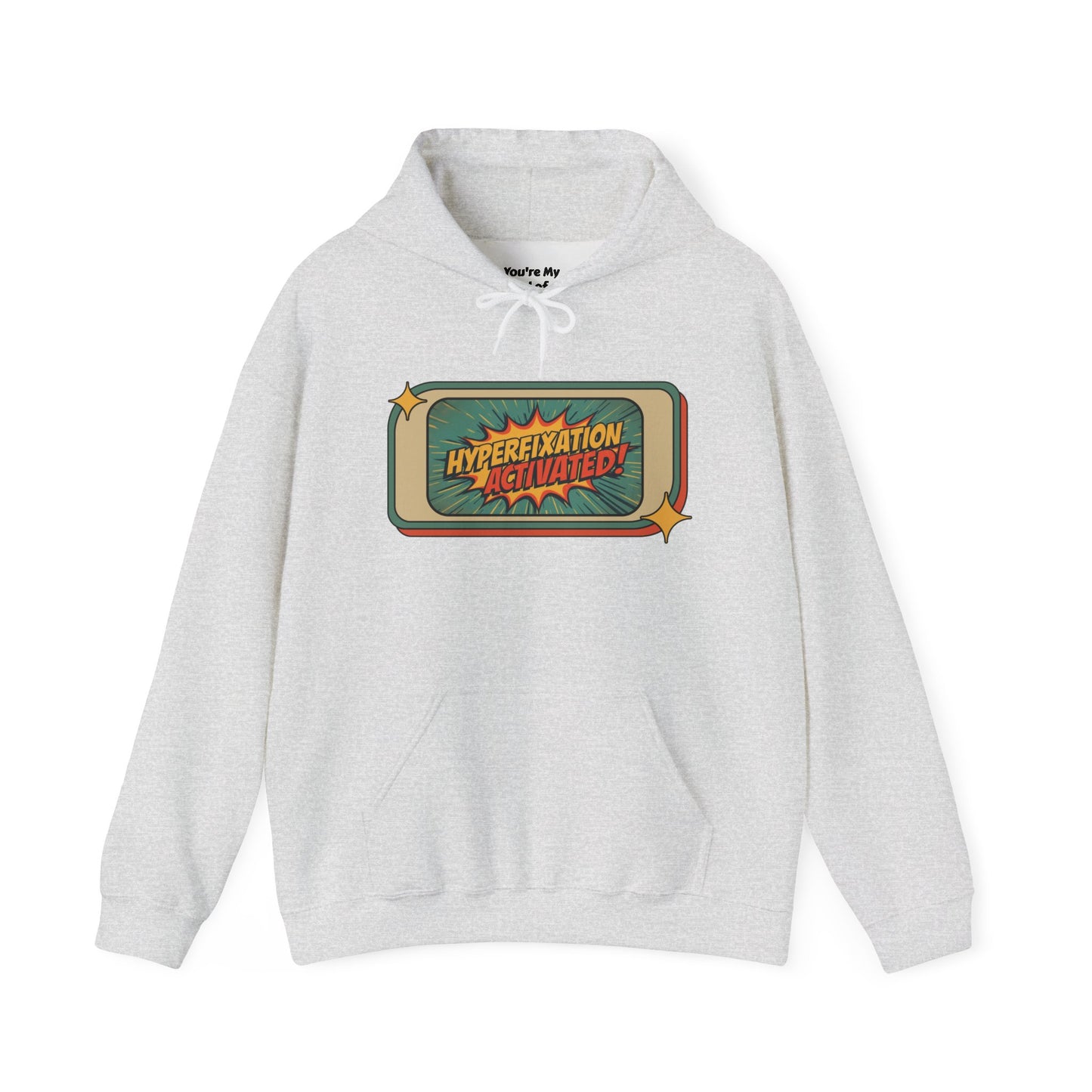 Hyperfixation Activated Graphic Hoodie – Unisex Heavy Blend Pullover with Pocket & Hood | Fun Gift for ADHD & Neurodivergent Creatives