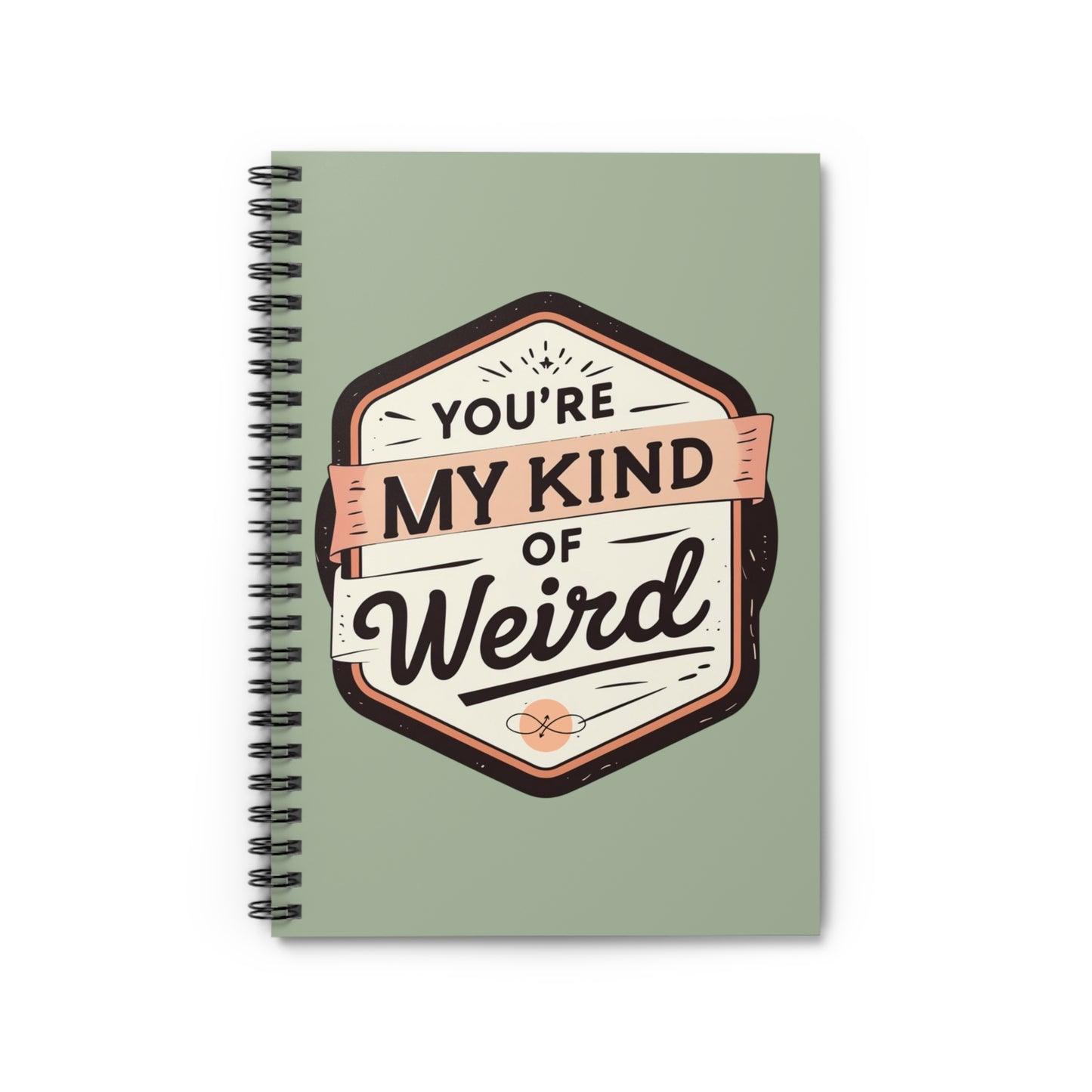 Spiral Notebook – “My Kind of Weird” | Quirky Journal, Fun Gift for Friends, Unique Note Taking, Stationery