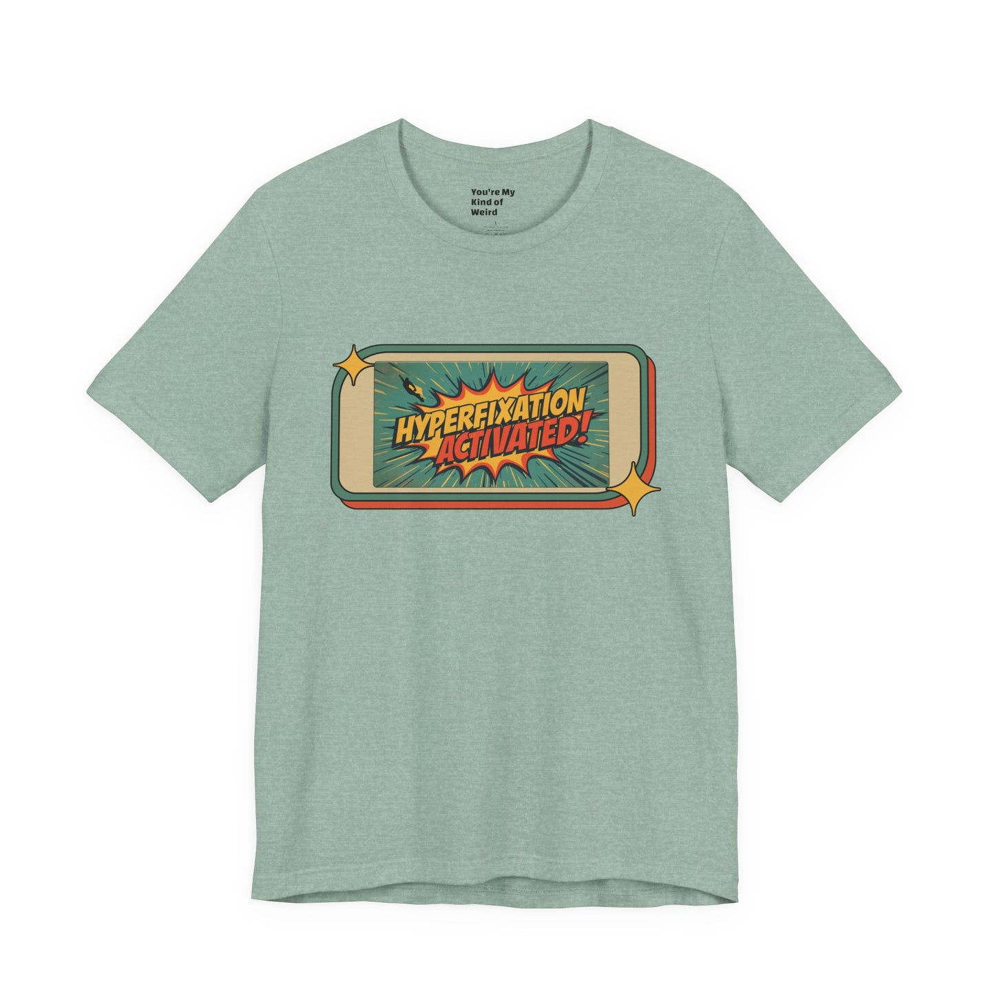 Hyperfixation Activated Unisex Tee - Fun Shirt for Neurodivergents, Gift for ADHD Awareness, Casual Wear, Humor Tee, Quirky Fashion
