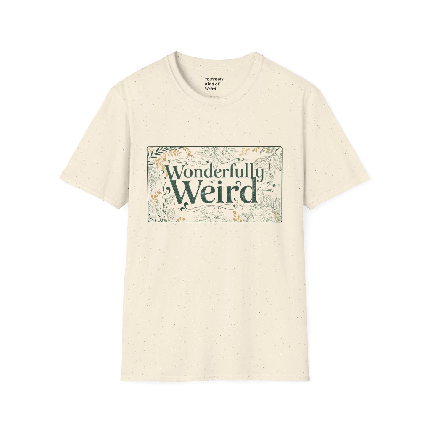 Wonderfully Weird Unisex Softstyle T-Shirt - Unique Gift, Quirky Apparel, Fun Statement Tee, Casual Wear, Everyday Comfort