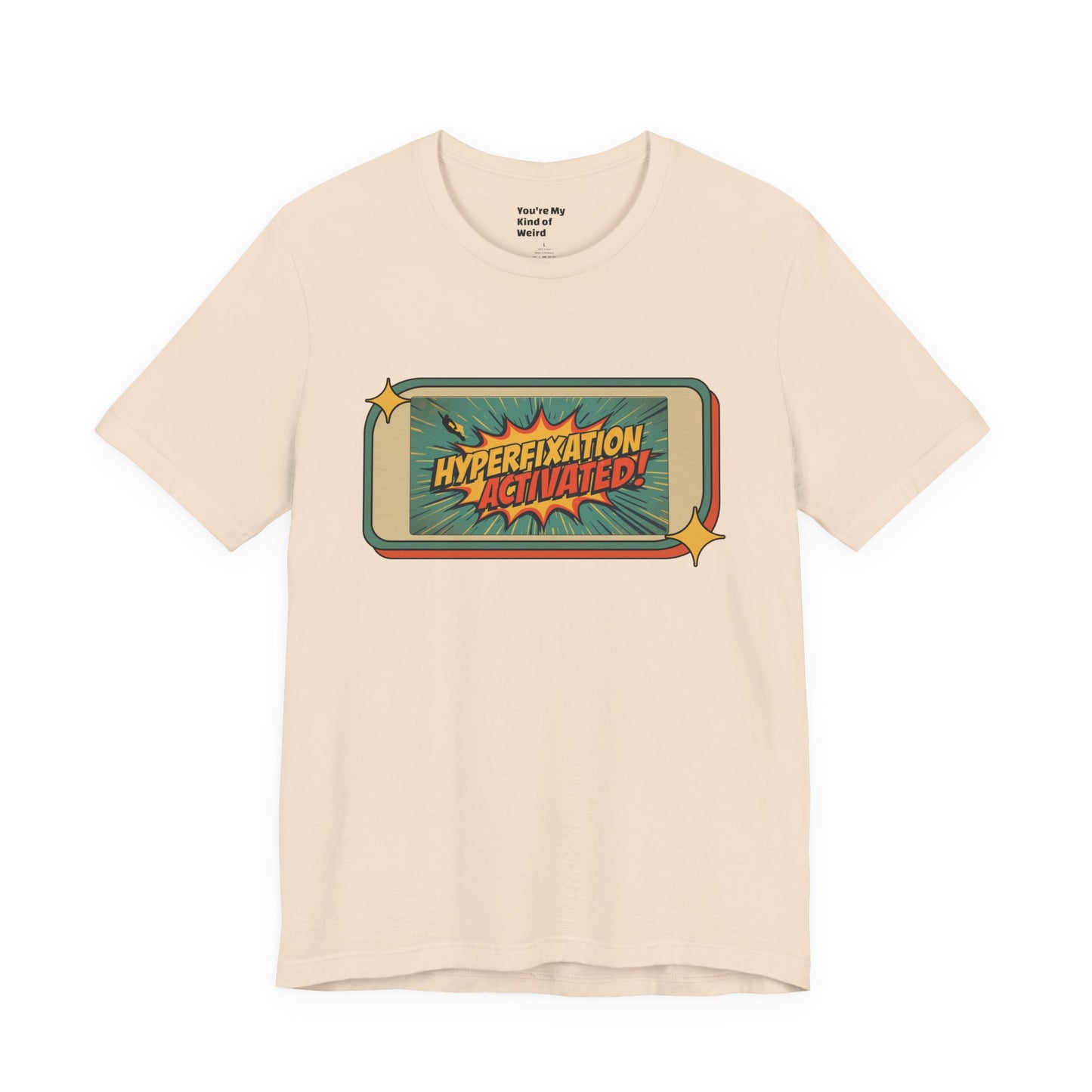 Hyperfixation Activated Unisex Tee - Fun Shirt for Neurodivergents, Gift for ADHD Awareness, Casual Wear, Humor Tee, Quirky Fashion