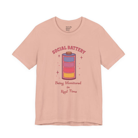 Social Battery Shirt | Neurodivergent Introvert Tee - You're My Kind of Weird