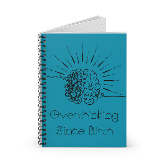 Overthinking Since Birth Blue Spiral Notebook - Creative Journal - You're My Kind of Weird Paper products