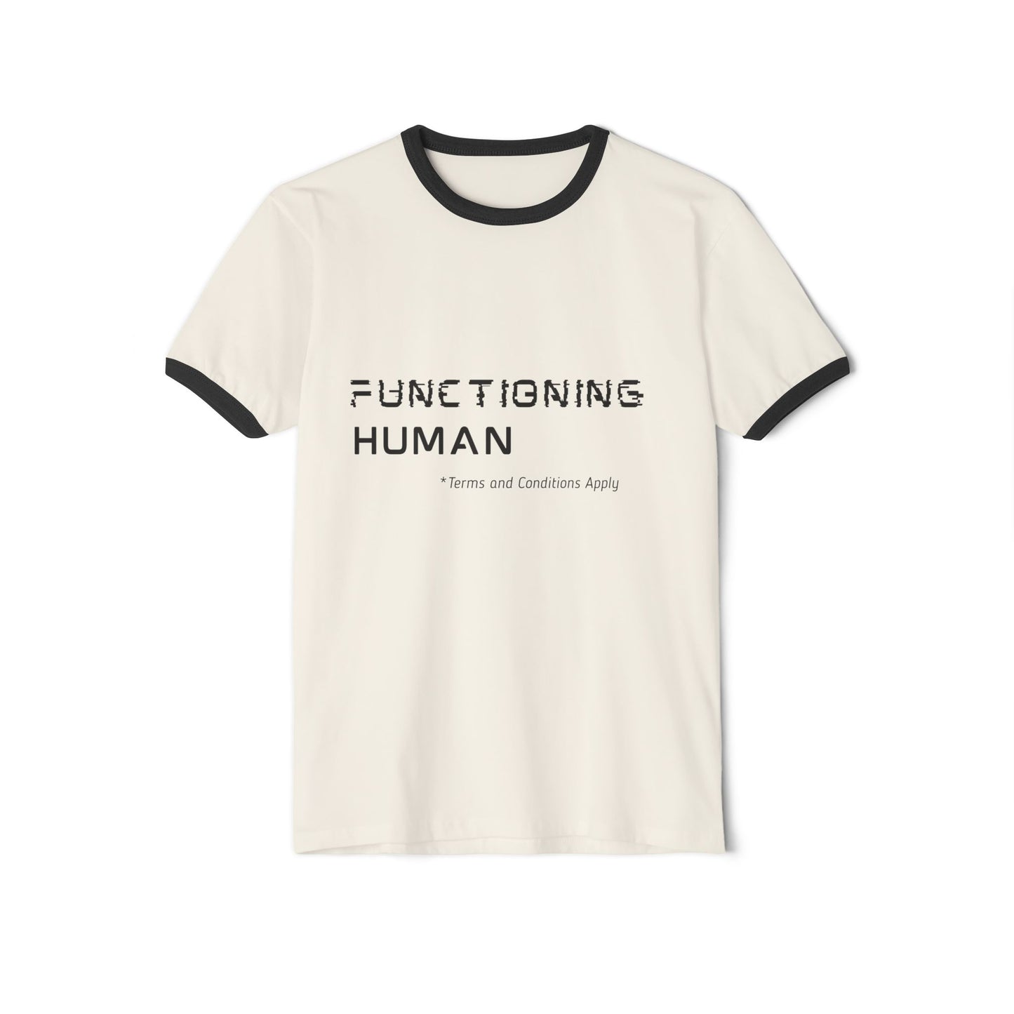Functioning Human Unisex Cotton Ringer T-Shirt, Humorous Tee, Casual Wear, Gift for Friends, Everyday Style, Work-Life Balance Shirt