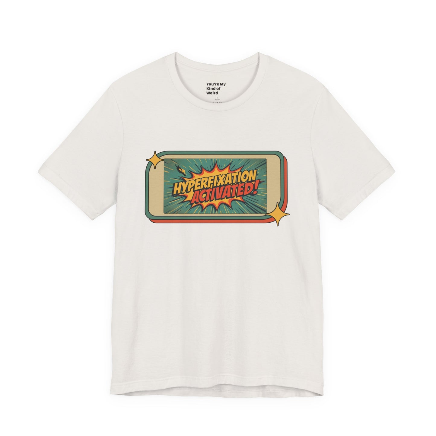 Hyperfixation Activated Unisex Tee - Fun Shirt for Neurodivergents, Gift for ADHD Awareness, Casual Wear, Humor Tee, Quirky Fashion
