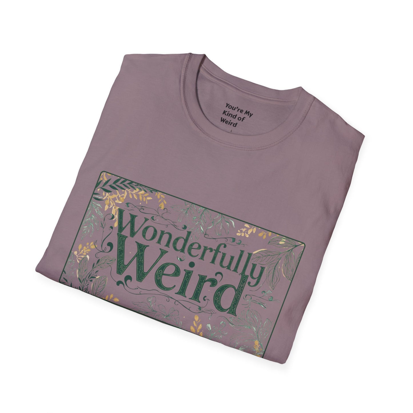 Wonderfully Weird Unisex Softstyle T-Shirt - Unique Gift, Quirky Apparel, Fun Statement Tee, Casual Wear, Everyday Comfort
