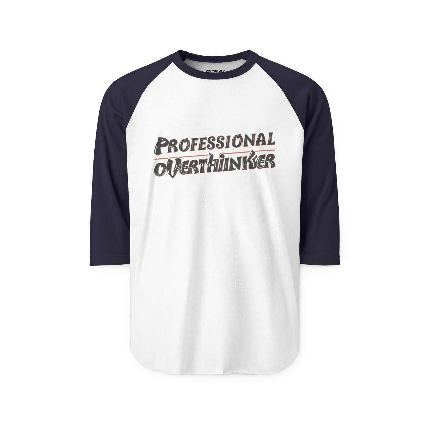 Professional Overthinker Unisex Three-Quarter Sleeve Raglan Shirt - You're My Kind of Weird Long-sleeve