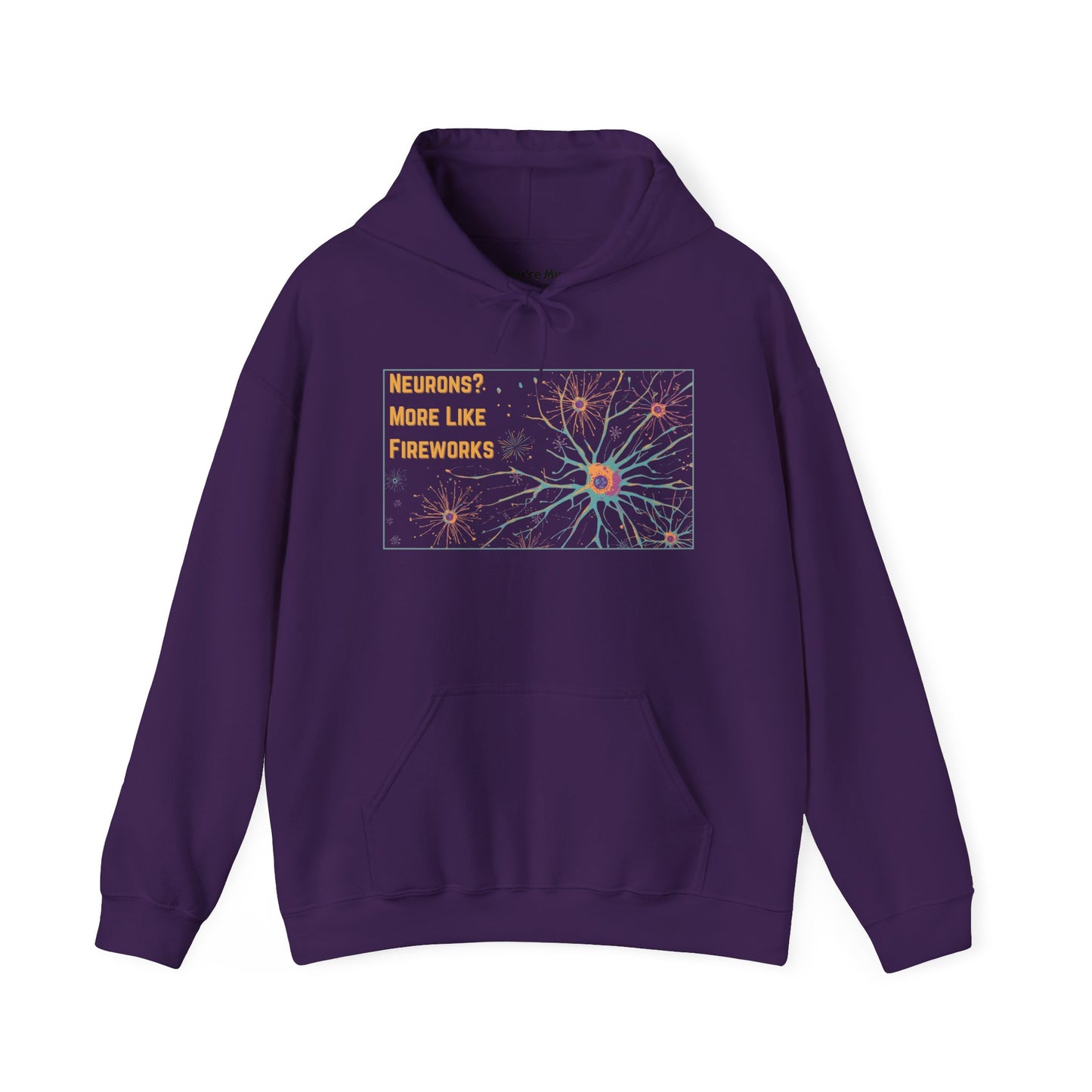 Neurons? More Like Fireworks Hoodie – Unisex Heavy Blend Funny Science Sweatshirt, Neurodivergent Pride Gift, Casual Everyday Wear, Cozy Pullover, Unique Birthday Gift