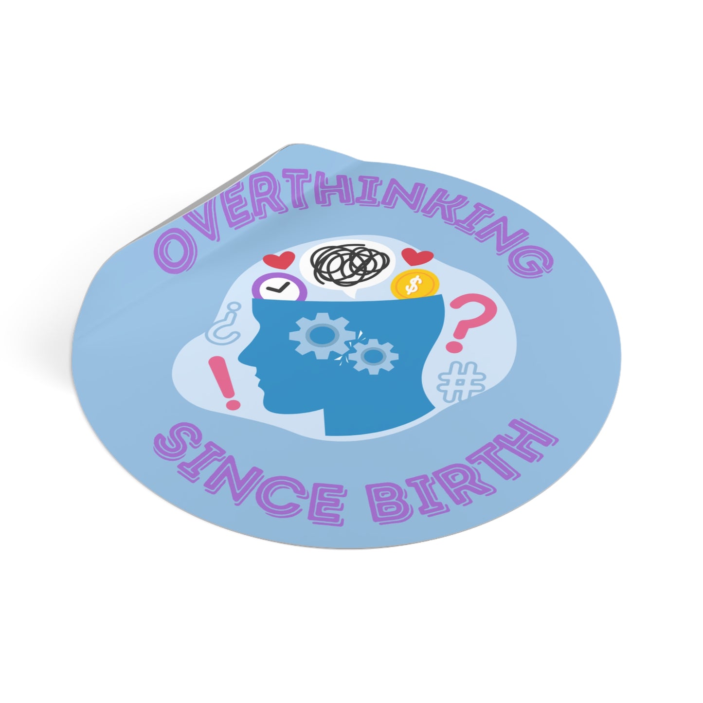Overthinking Since Birth Stickers, Fun Vinyl Decor for Mental Health Awareness, Journaling Supplies, Gifts for Overthinkers, Cute Reminders