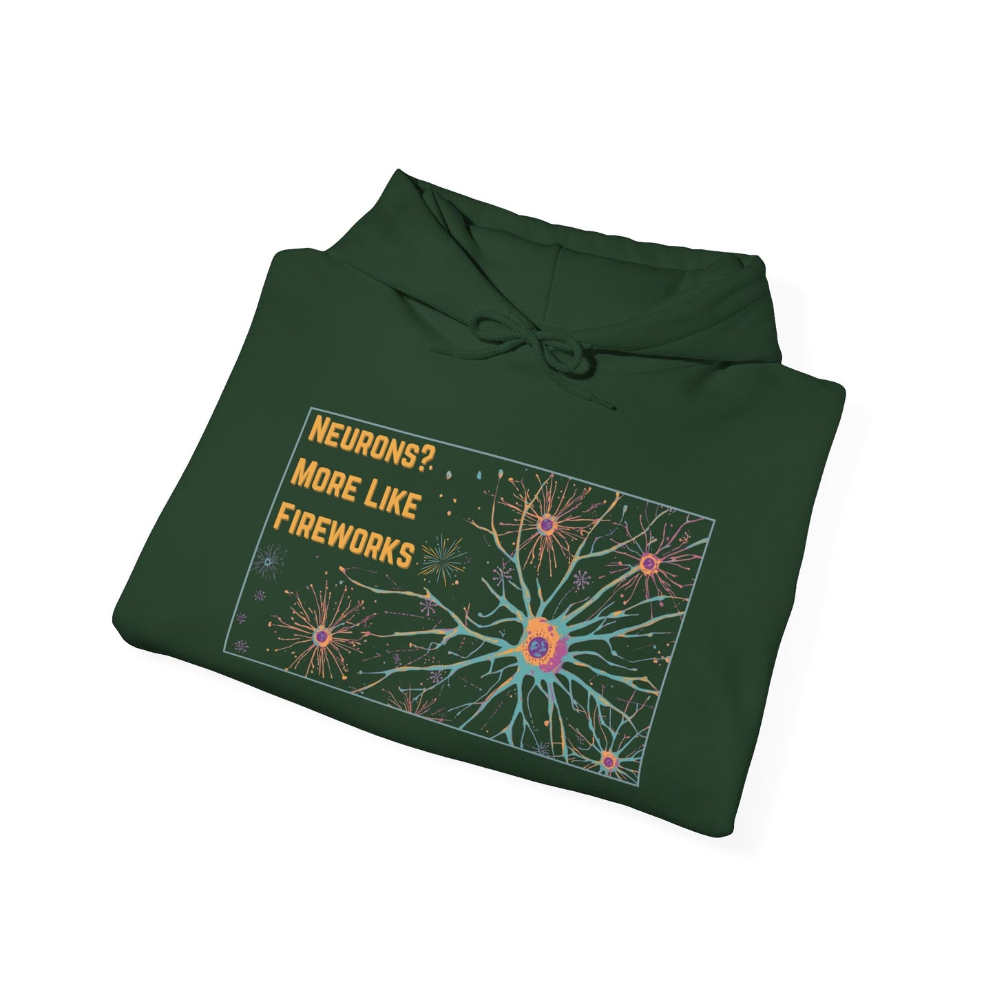 Neurons? More Like Fireworks Hoodie – Unisex Heavy Blend Funny Science Sweatshirt, Neurodivergent Pride Gift, Casual Everyday Wear, Cozy Pullover, Unique Birthday Gift