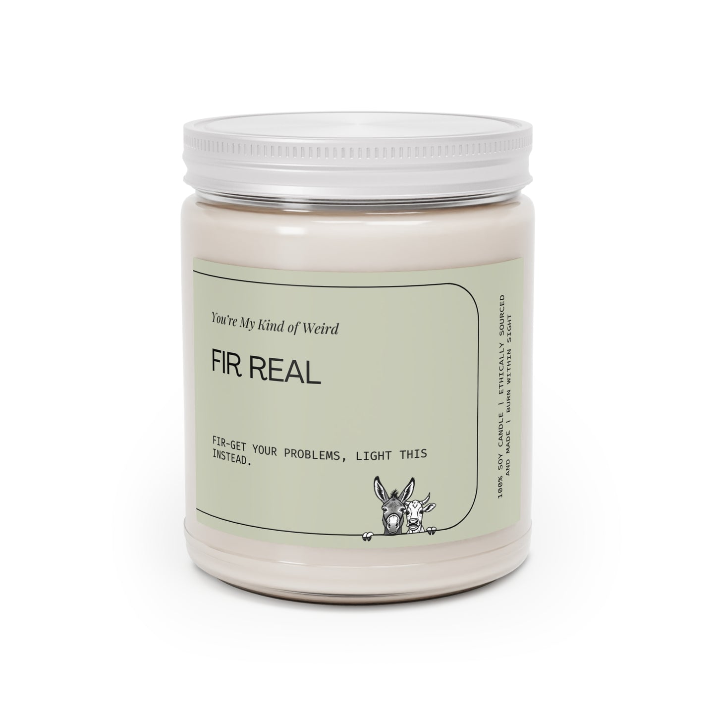 Fir-get Your Problems Soy Candle - Cozy Home Decor, Unique Gift, Self-Care, Aromatherapy, Holiday Celebration