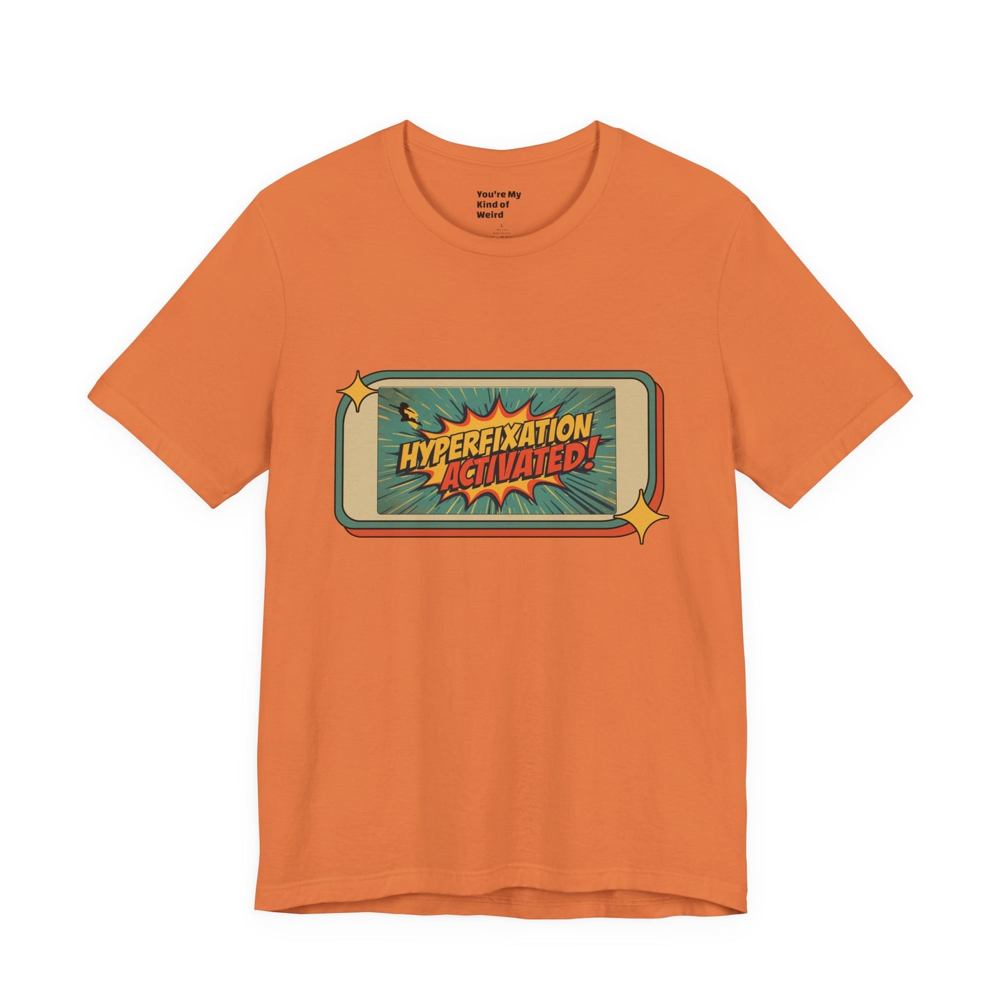 Hyperfixation Activated Unisex Tee - Fun Shirt for Neurodivergents, Gift for ADHD Awareness, Casual Wear, Humor Tee, Quirky Fashion