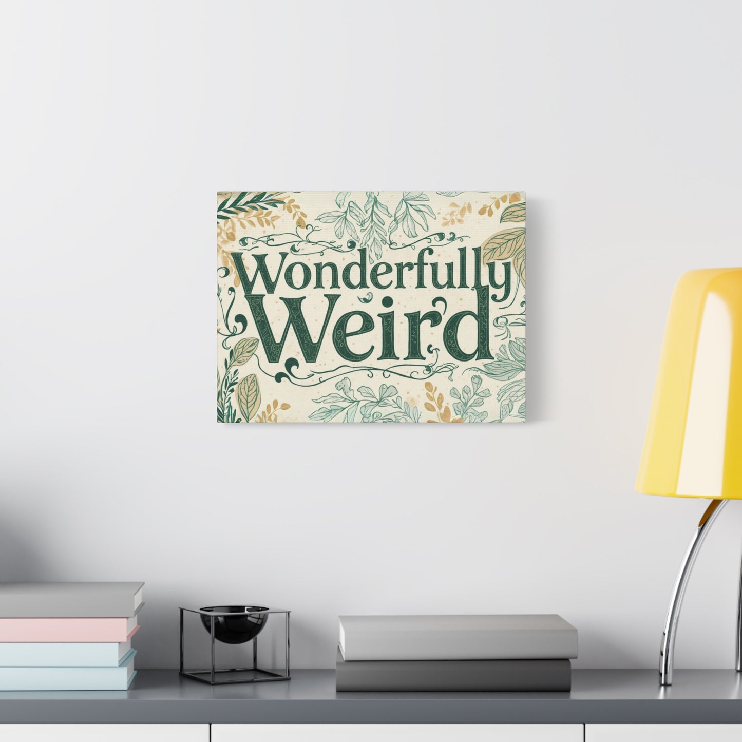Wonderfully Weird Matte Canvas Art Print, Quirky Home Decor, Unique Gift for Friends, Whimsical Wall Art, Perfect for Occasions