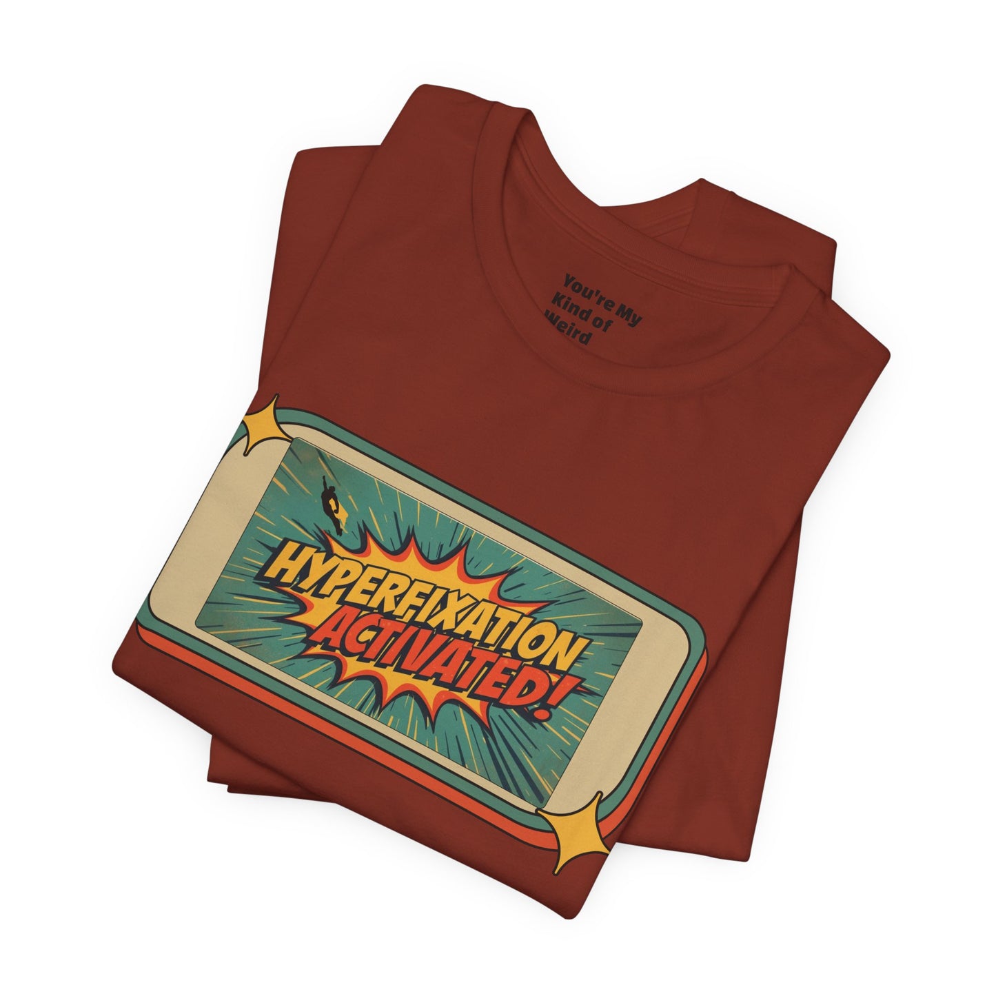 Hyperfixation Activated Unisex Tee - Fun Shirt for Neurodivergents, Gift for ADHD Awareness, Casual Wear, Humor Tee, Quirky Fashion