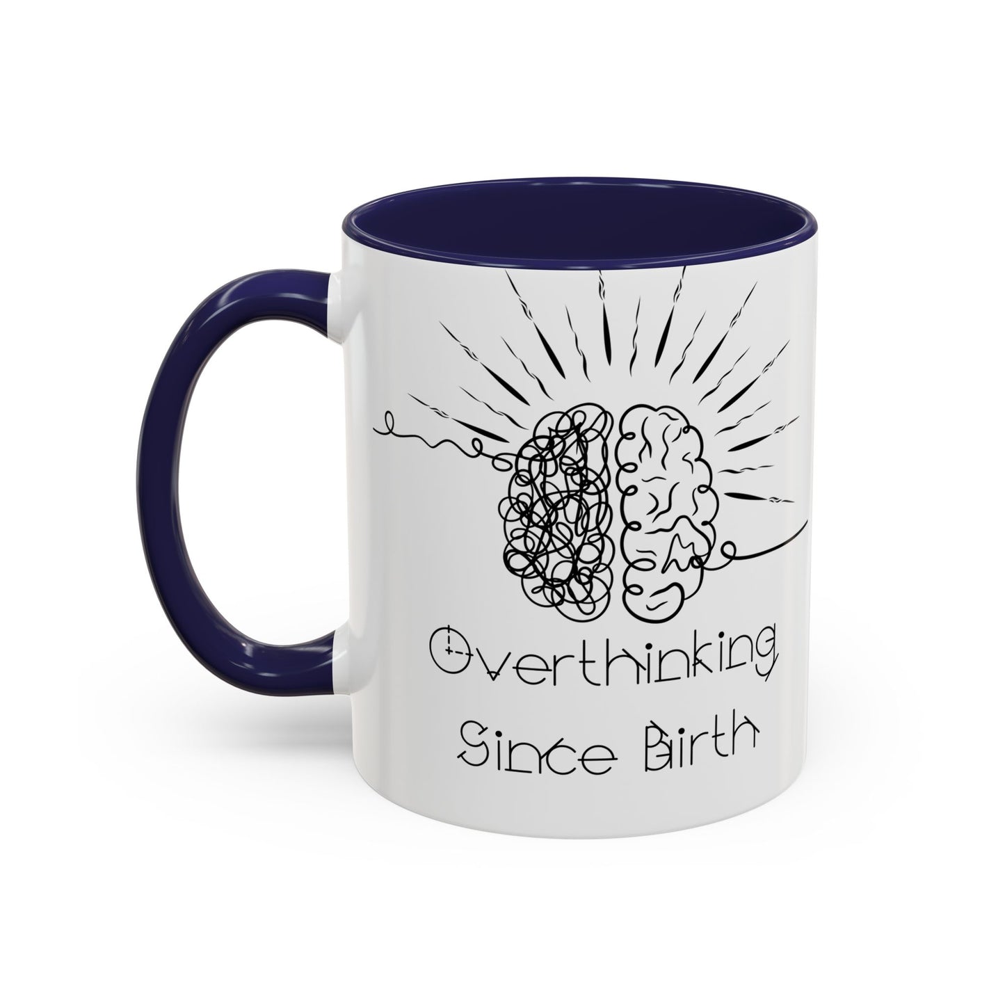 Overthinking Since Birth Coffee Mug | Fun Gift for Mental Health Awareness, Coffee Lover, Birthday Celebration, Quirky Humor, Self-Care