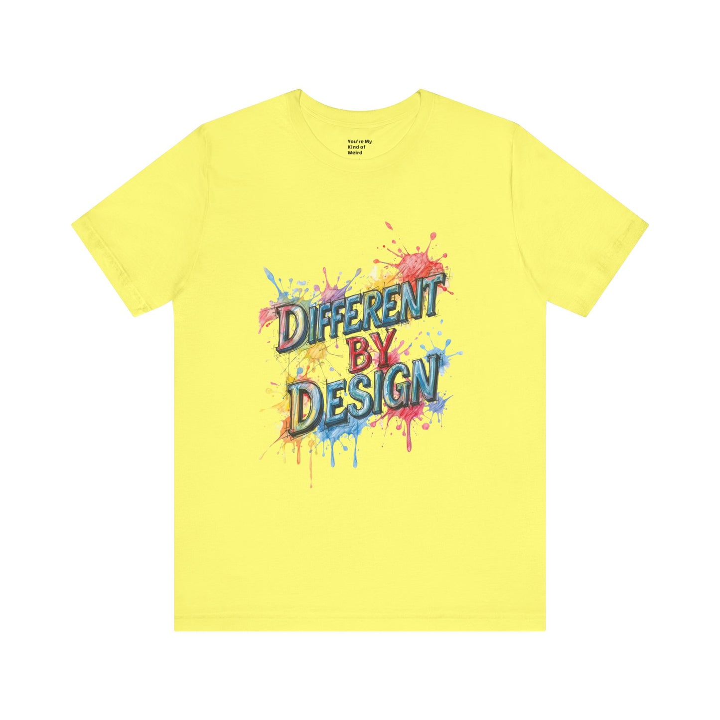 Colorful Different by Design Unisex Tee, Inspirational T-Shirt, Unique Gift for Artists, Creative Expression Apparel, Everyday Wear