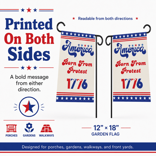 America Born From Protest 1776 Garden Flag, Patriotic Protest Yard Flag - You're My Kind of Weird
