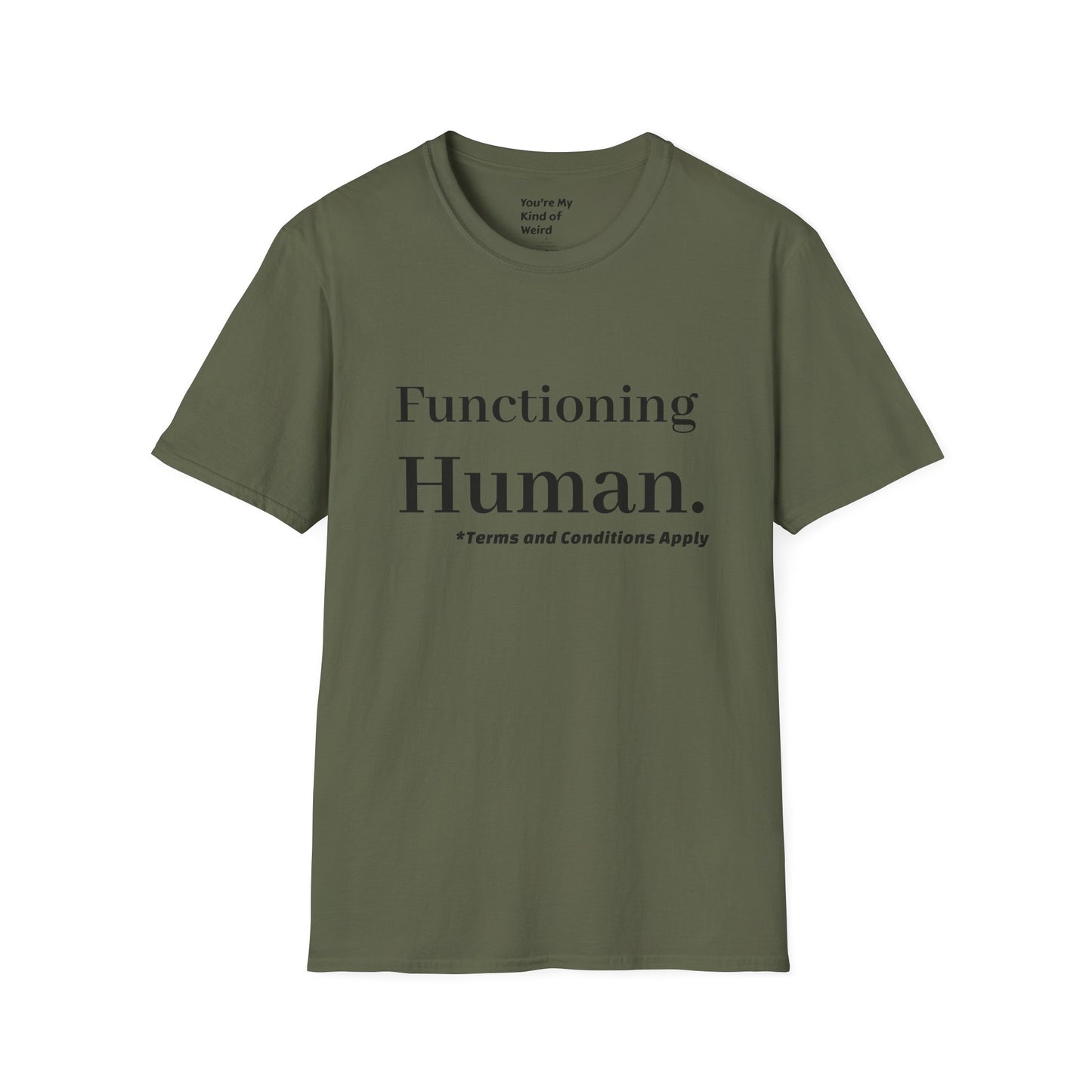 Funny Sarcastic Unisex Tee – Functioning Human, Terms and Conditions Apply Shirt Black Text