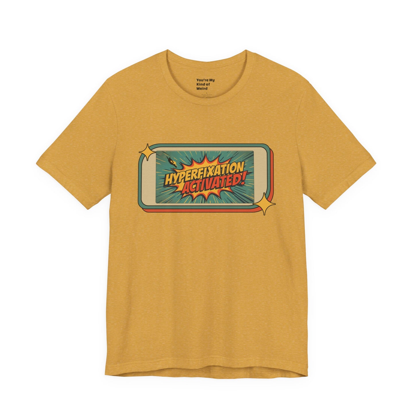Hyperfixation Activated Unisex Tee - Fun Shirt for Neurodivergents, Gift for ADHD Awareness, Casual Wear, Humor Tee, Quirky Fashion