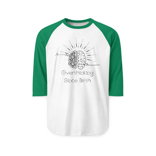 Unisex Overthinking Since Birth Raglan Shirt - You're My Kind of Weird Long-sleeve