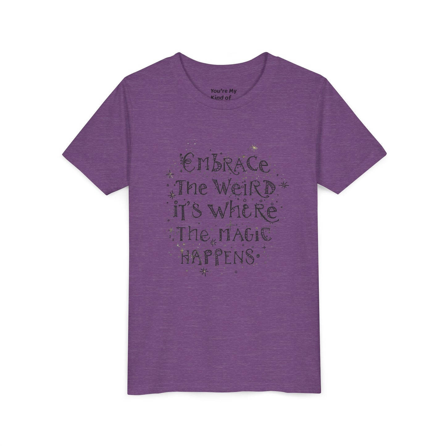 Embrace the Weird, It's Where the Magic Happens Tee - HyperFashion, Stylish Kids Shirt, Youth Fashion Top, Birthday Gift, Everyday Fun Wear