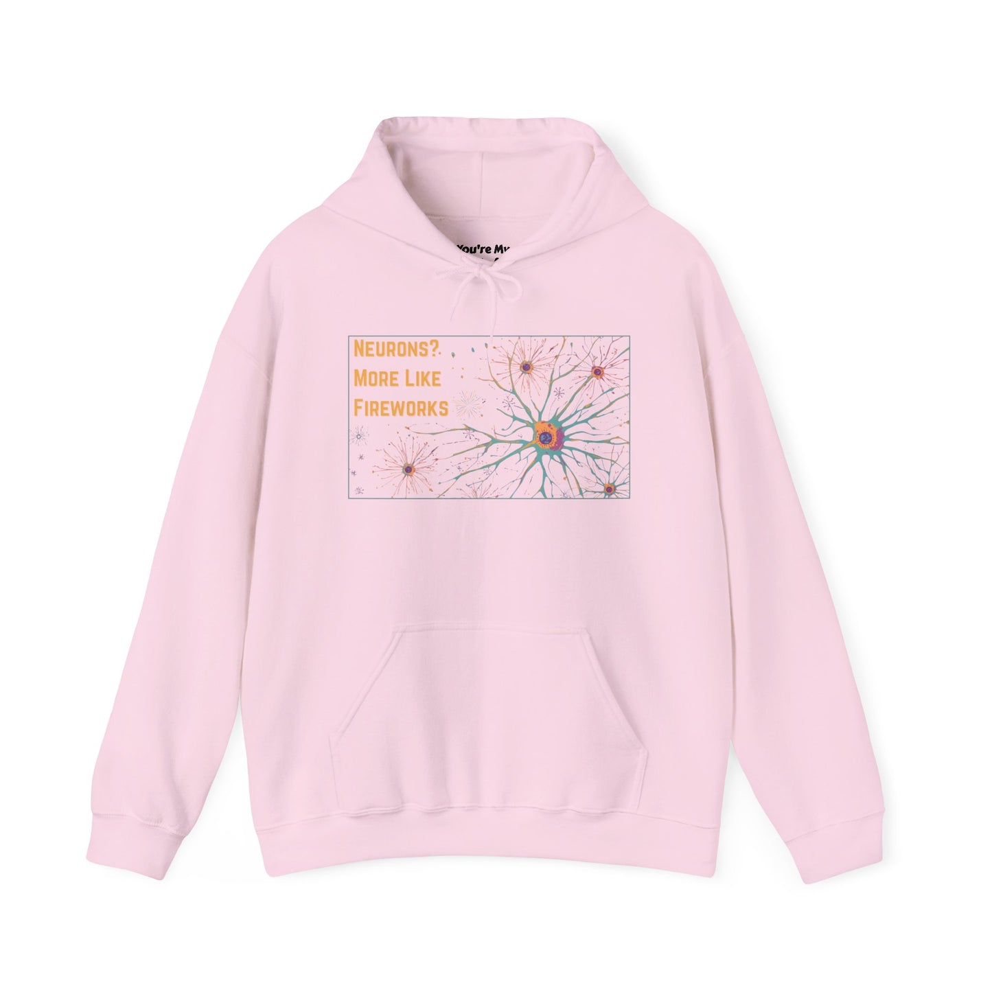 Neurons? More Like Fireworks Hoodie – Unisex Heavy Blend Funny Science Sweatshirt, Neurodivergent Pride Gift, Casual Everyday Wear, Cozy Pullover, Unique Birthday Gift