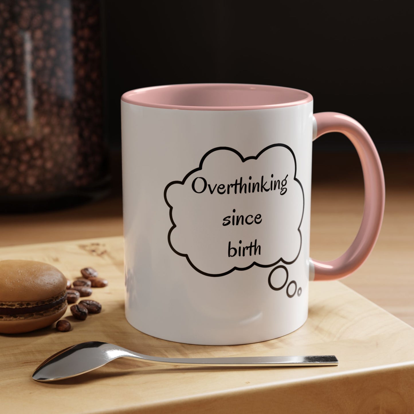 “Overthinking Since Birth” Accent Coffee Mug | Funny Quote Cup in 11oz & 15oz, Gift for Friends & Coworkers