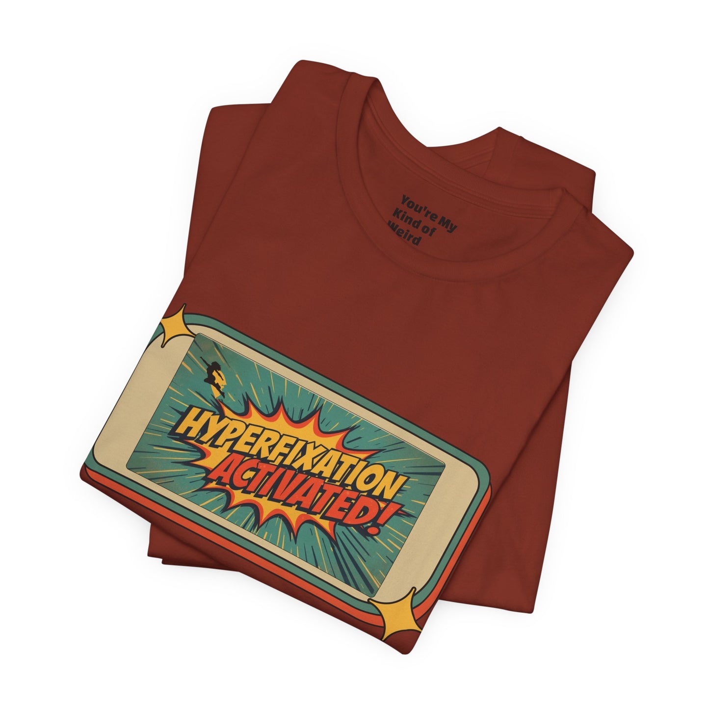 Hyperfixation Activated Unisex Tee - Fun Shirt for Neurodivergents, Gift for ADHD Awareness, Casual Wear, Humor Tee, Quirky Fashion