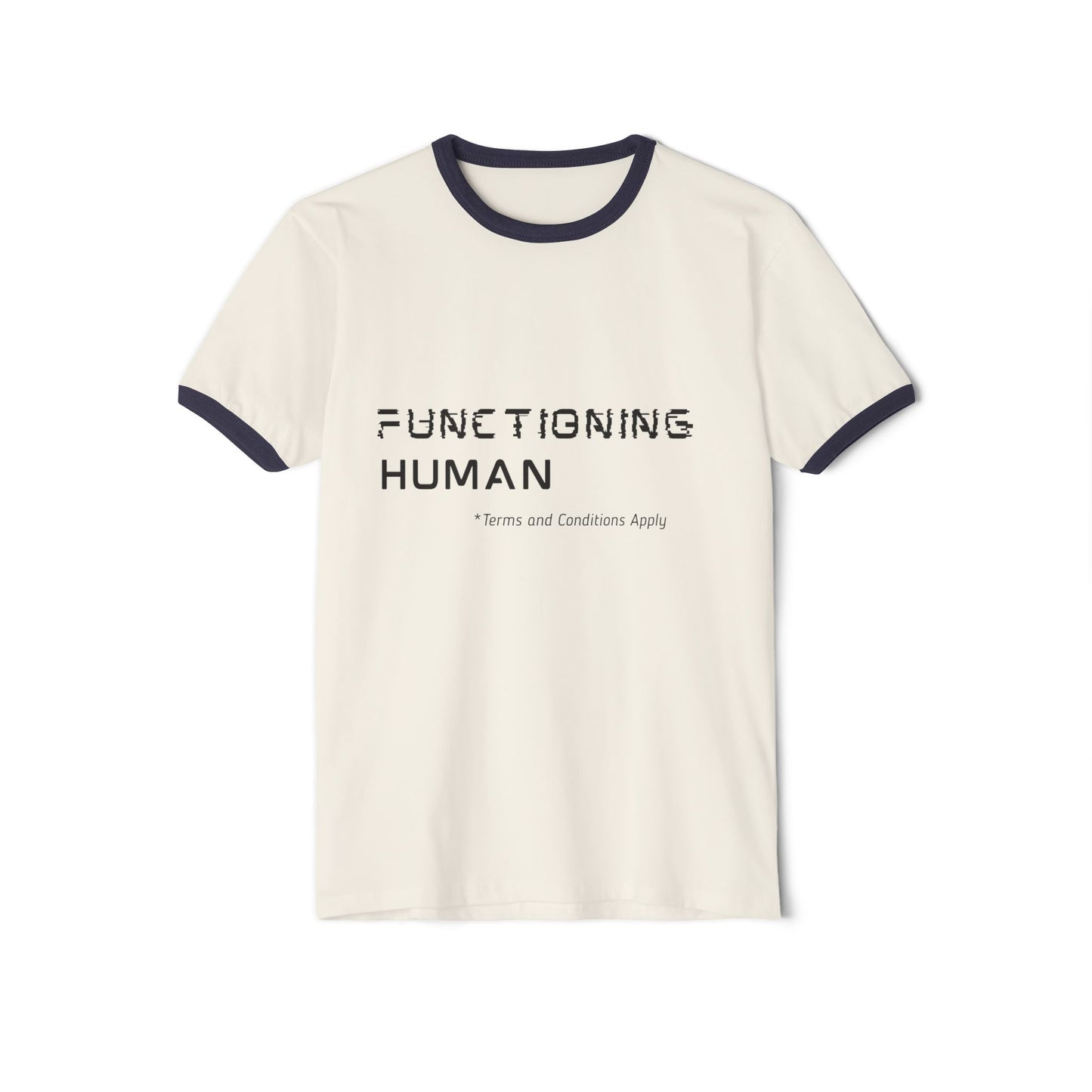 Functioning Human Unisex Cotton Ringer T-Shirt, Humorous Tee, Casual Wear, Gift for Friends, Everyday Style, Work-Life Balance Shirt