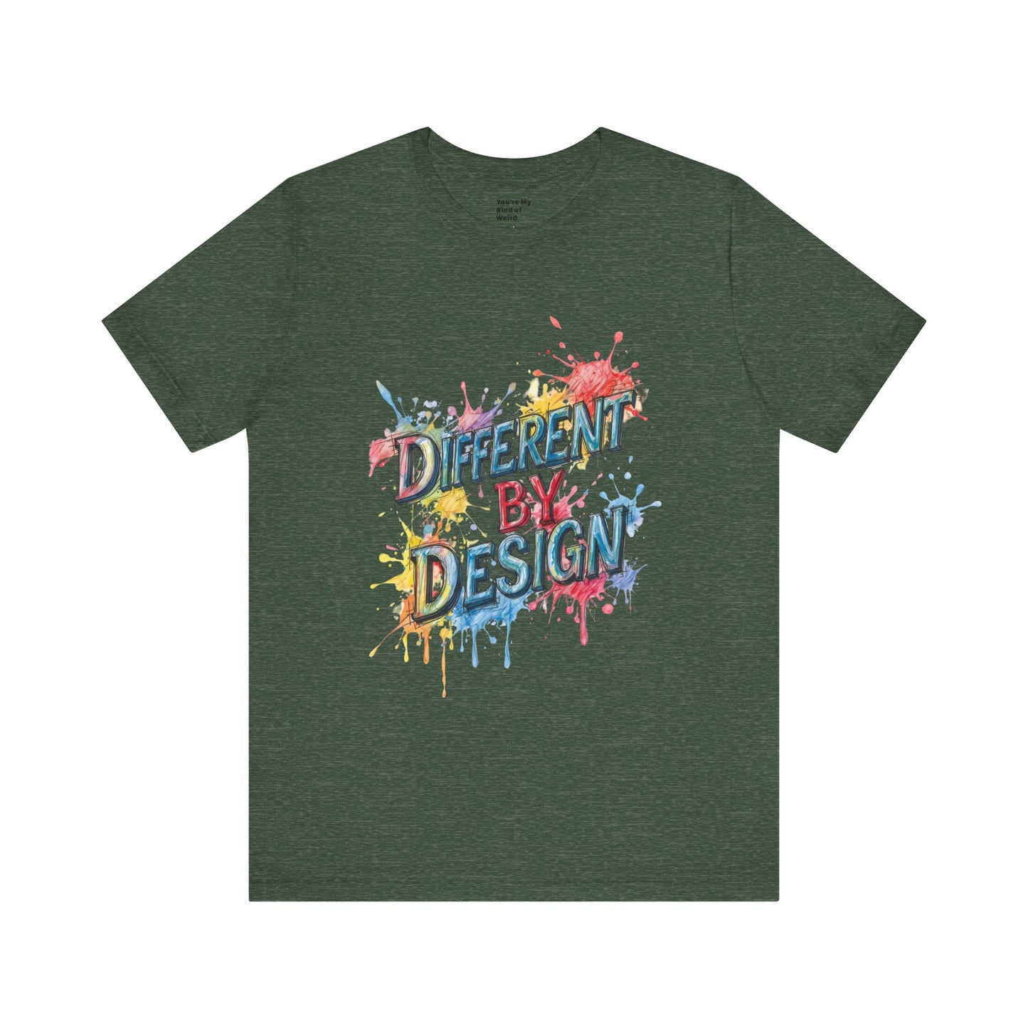 Colorful Different by Design Unisex Tee, Inspirational T-Shirt, Unique Gift for Artists, Creative Expression Apparel, Everyday Wear