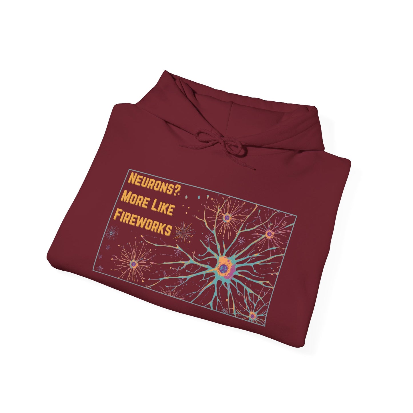 Neurons? More Like Fireworks Hoodie – Unisex Heavy Blend Funny Science Sweatshirt, Neurodivergent Pride Gift, Casual Everyday Wear, Cozy Pullover, Unique Birthday Gift