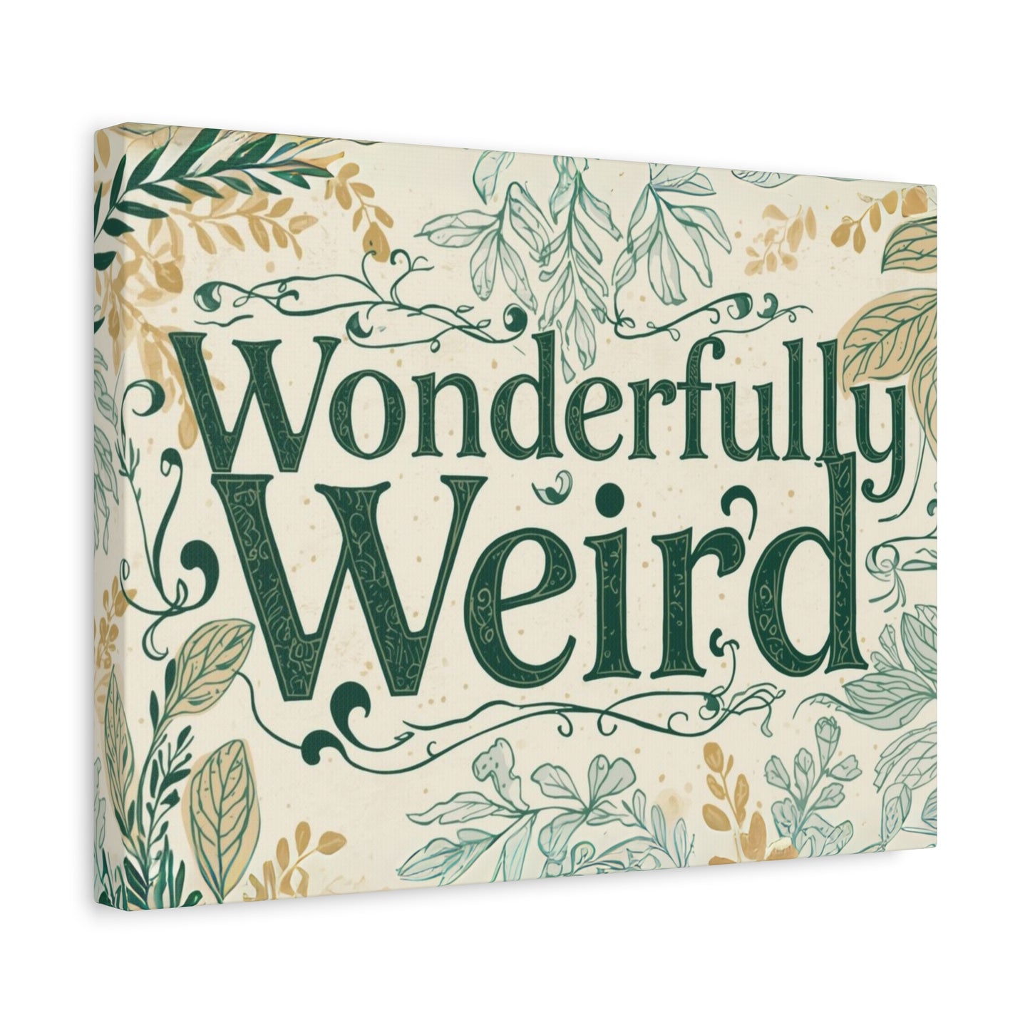 Wonderfully Weird Matte Canvas Art Print, Quirky Home Decor, Unique Gift for Friends, Whimsical Wall Art, Perfect for Occasions