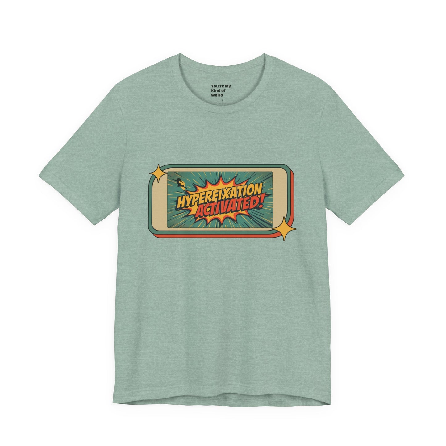 Hyperfixation Activated Unisex Tee - Fun Shirt for Neurodivergents, Gift for ADHD Awareness, Casual Wear, Humor Tee, Quirky Fashion