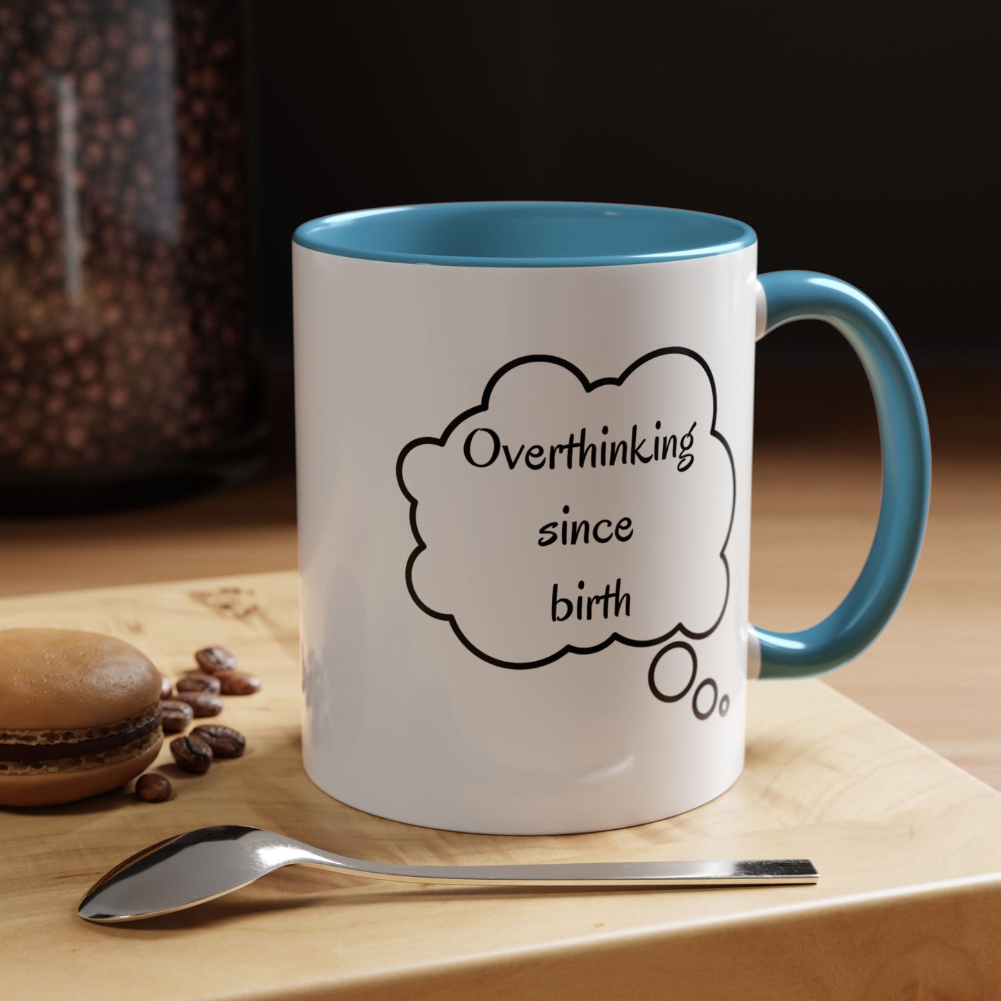 “Overthinking Since Birth” Accent Coffee Mug | Funny Quote Cup in 11oz & 15oz, Gift for Friends & Coworkers