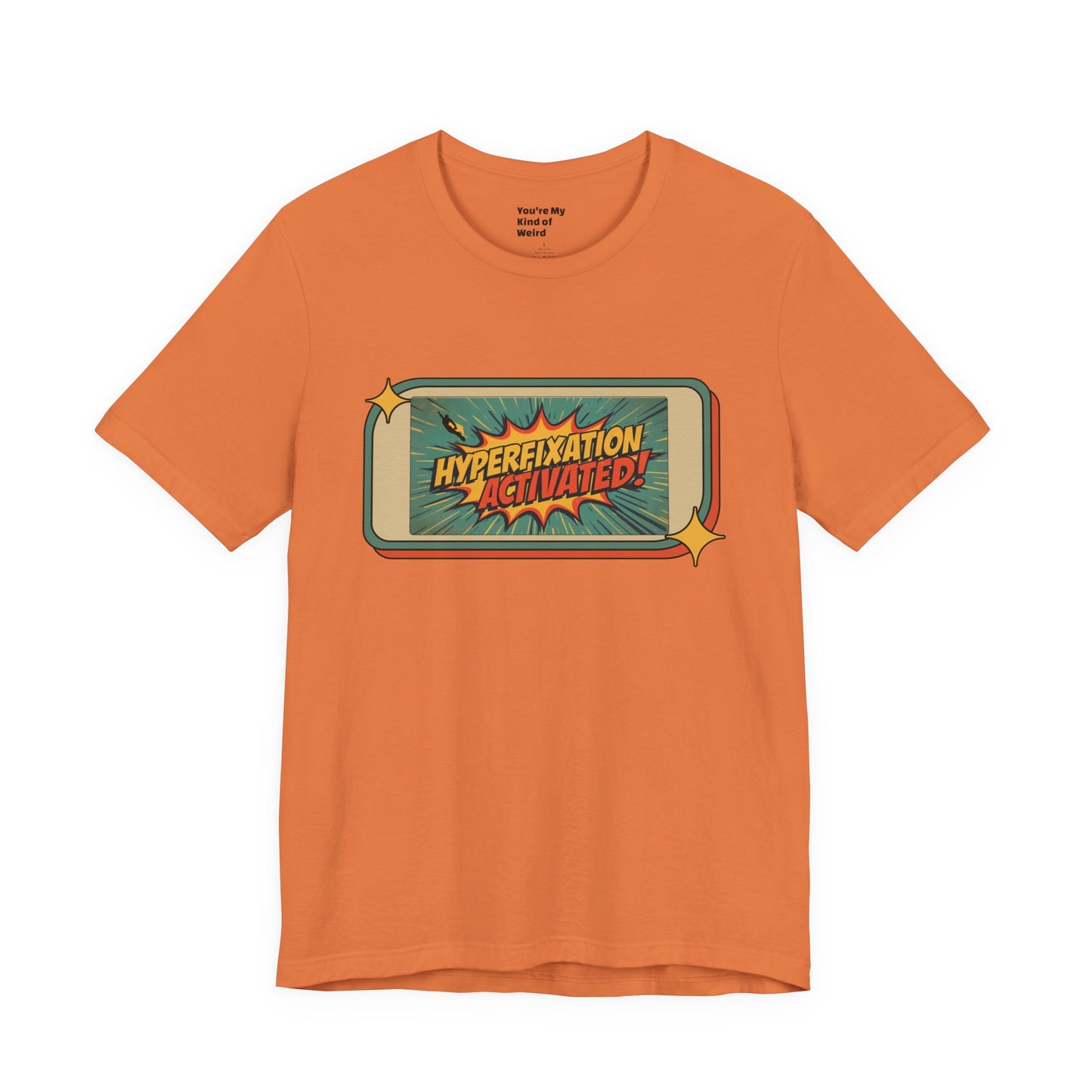 Hyperfixation Activated Unisex Tee - Fun Shirt for Neurodivergents, Gift for ADHD Awareness, Casual Wear, Humor Tee, Quirky Fashion